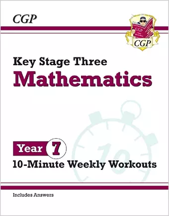 KS3 Year 7 Maths 10-Minute Weekly Workouts cover