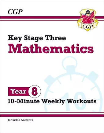 KS3 Year 8 Maths 10-Minute Weekly Workouts cover