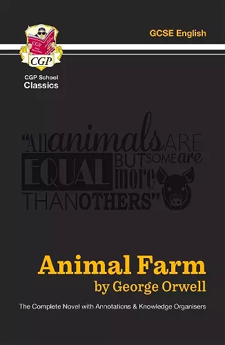 Animal Farm - The Complete Novel with Annotations and Knowledge Organisers cover