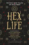 Hex Life: Wicked New Tales of Witchery cover