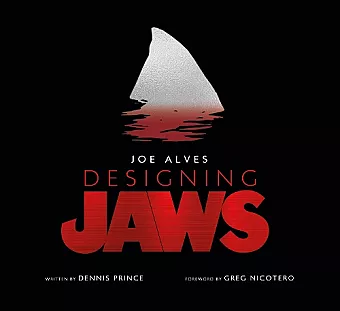 Joe Alves: Designing Jaws cover