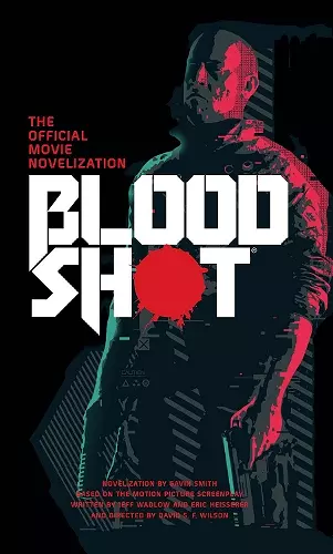 Bloodshot - The Official Movie Novelization cover