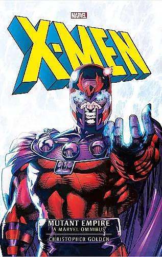 Marvel classic novels - X-Men: The Mutant Empire Omnibus cover