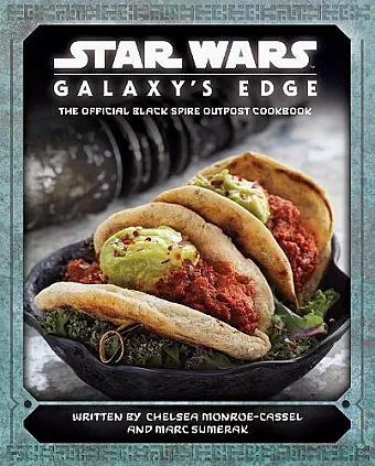 Star Wars - Galaxy's Edge: The Official Black Spire Outpost Cookbook cover
