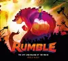 Rumble: The Art and Making of the Movie cover