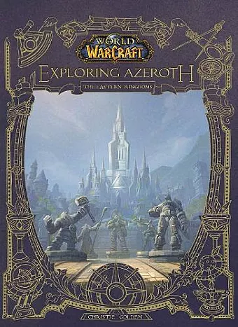 World of Warcraft: Exploring Azeroth - The Eastern Kingdoms cover