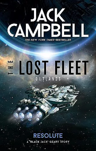 The Lost Fleet: Outlands - Resolute cover