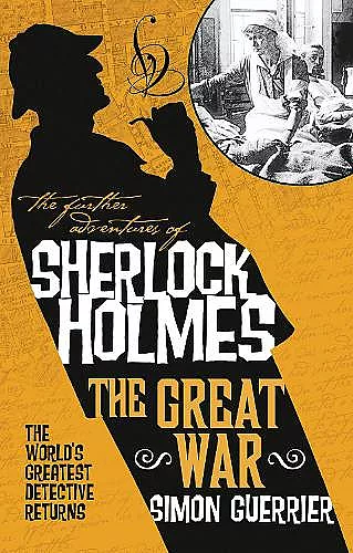 The Further Adventures of Sherlock Holmes - Sherlock Holmes and the Great War cover