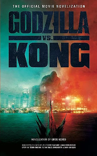 Godzilla vs. Kong: The Official Movie Novelisation cover