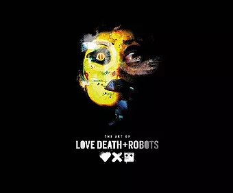 The Art of Love, Death + Robots cover