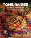 Tomb Raider - The Official Cookbook and Travel Guide cover