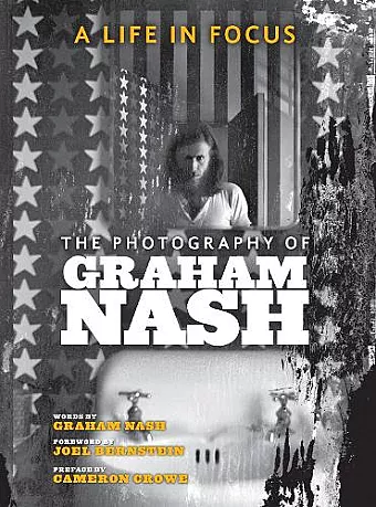 A Life in Focus: The Photography of Graham Nash cover