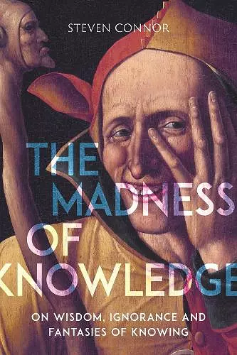 The Madness of Knowledge cover