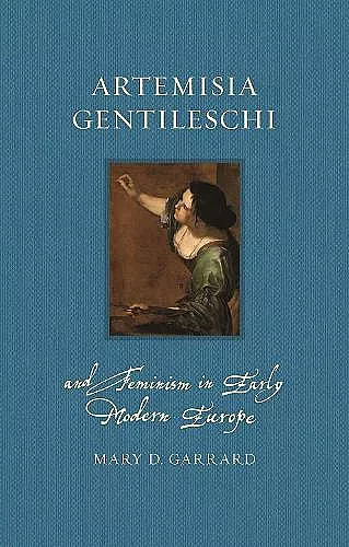 Artemisia Gentileschi and Feminism in Early Modern Europe cover