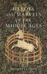Heroes and Marvels of the Middle Ages cover