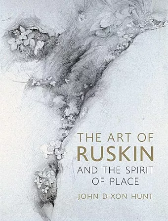 The Art of Ruskin and the Spirit of Place cover
