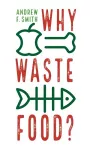 Why Waste Food? packaging