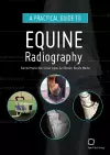 A Practical Guide to Equine Radiography cover