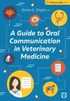 A Guide to Oral Communication in Veterinary Medicine cover