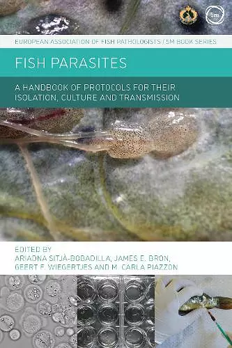 Fish Parasites: A Handbook of Protocols for their Isolation, Culture and Transmission cover