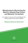 Misadventures of the World’s Okayest Dog Trainer cover