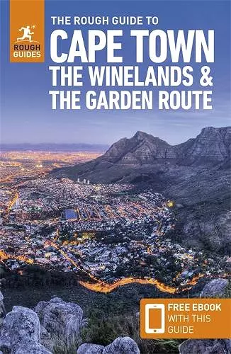 The Rough Guide to Cape Town, the Winelands & the Garden Route: Travel Guide with Free eBook cover