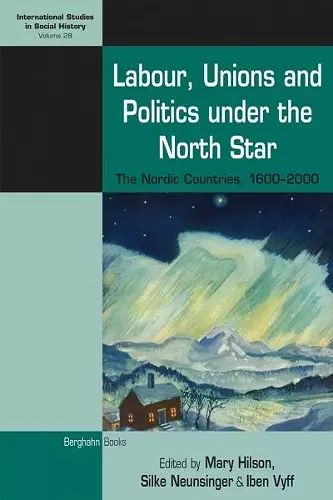 Labour, Unions and Politics under the North Star cover