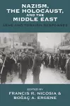 Nazism, the Holocaust, and the Middle East cover