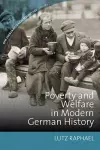 Poverty and Welfare in Modern German History cover