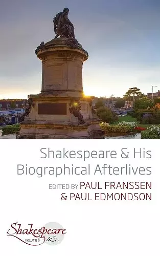 Shakespeare and His Biographical Afterlives cover