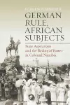 German Rule, African Subjects cover