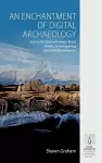 An Enchantment of Digital Archaeology cover