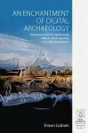 An Enchantment of Digital Archaeology cover