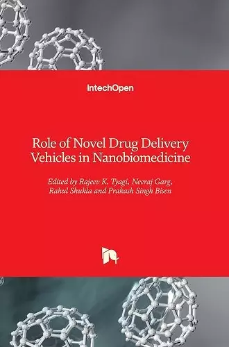 Role of Novel Drug Delivery Vehicles in Nanobiomedicine cover