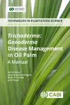 Trichoderma: Ganoderma Disease Control in Oil Palm cover