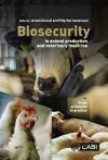 Biosecurity in Animal Production and Veterinary Medicine cover