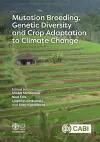 Mutation Breeding, Genetic Diversity and Crop Adaptation to Climate Change cover