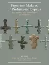 Figurine Makers of Prehistoric Cyprus cover