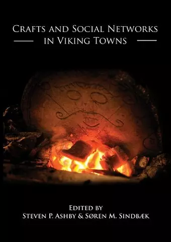 Crafts and Social Networks in Viking Towns cover