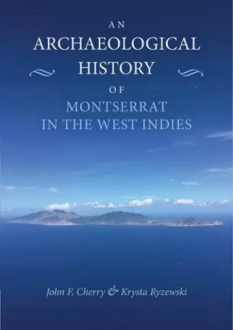 An Archaeological History of Montserrat in the West Indies cover