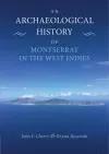 An Archaeological History of Montserrat in the West Indies cover