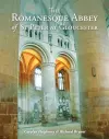 The Romanesque Abbey of St Peter at Gloucester cover