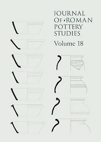 Journal of Roman Pottery Studies - Vol 18 cover