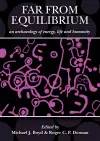 Far from Equilibrium: An Archaeology of Energy, Life and Humanity cover