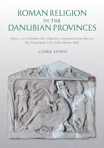 Roman Religion in the Danubian Provinces cover