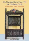 The Marriage Bed of Henry VII and Elizabeth of York cover