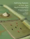 Defining Spaces in Iron Age Northumberland cover