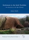 Settlement in the Irish Neolithic cover