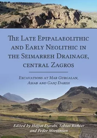 The Late Epipalaeolithic and Early Neolithic in the Seimarren Drainage, central Zagros cover