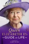 Queen Elizabeth II's Guide to Life cover